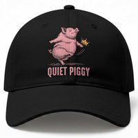 Funny Quiet Piggy Baseball Cap Pig Political Humor No King