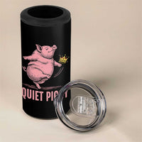 Funny Quiet Piggy 4 in 1 Can Cooler Tumbler Pig Political Humor No King - Wonder Print Shop