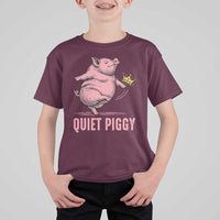 Funny Quiet Piggy T Shirt For Kid Pig Political Humor No King - Wonder Print Shop