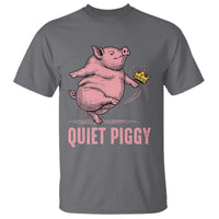 Funny Quiet Piggy T Shirt Pig Political Humor No King - Wonder Print Shop