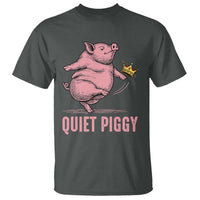 Funny Quiet Piggy T Shirt Pig Political Humor No King - Wonder Print Shop
