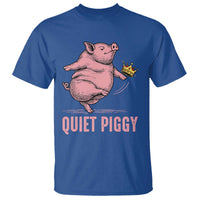 Funny Quiet Piggy T Shirt Pig Political Humor No King - Wonder Print Shop