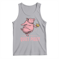 Funny Quiet Piggy Tank Top Pig Political Humor No King - Wonder Print Shop