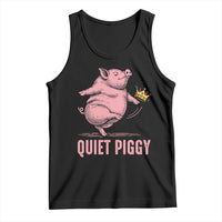 Funny Quiet Piggy Tank Top Pig Political Humor No King - Wonder Print Shop