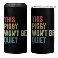 Funny This Piggy Wont Be Quiet 4 in 1 Can Cooler Tumbler Pig Political Humor - Wonder Print Shop