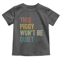 Funny This Piggy Wont Be Quiet Toddler T Shirt Pig Political Humor - Wonder Print Shop