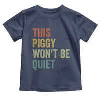 Funny This Piggy Wont Be Quiet Toddler T Shirt Pig Political Humor - Wonder Print Shop