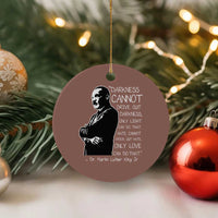 Martin Luther King Quote Ceramic Ornament Darkness Cannot Drive Out Darkness Black History Month