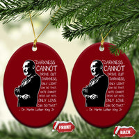 Martin Luther King Quote Ceramic Ornament Darkness Cannot Drive Out Darkness Black History Month