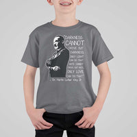 Martin Luther King Quote T Shirt For Kid Darkness Cannot Drive Out Darkness Black History Month