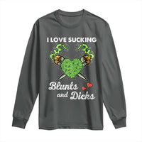 Funny Valentine's Day Weed Cannabis Marijuana Long Sleeve Shirt I Love Sucking Blunts And Dicks