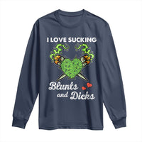 Funny Valentine's Day Weed Cannabis Marijuana Long Sleeve Shirt I Love Sucking Blunts And Dicks