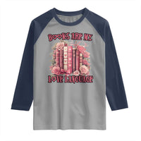 Funny Books Are My Love Language Raglan Shirt Book Lovers Valentine's Day