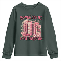 Funny Books Are My Love Language Youth Sweatshirt Book Lovers Valentine's Day