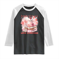 Funny Books Are My Love Language Raglan Shirt Book Lovers Coffee Valentine's Day