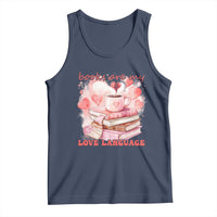 Funny Books Are My Love Language Tank Top Book Lovers Coffee Valentine's Day