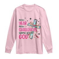 New Year New Challenges Same Great God Long Sleeve Shirt Christian New Year Eve - Wonder Print Shop