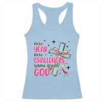 New Year New Challenges Same Great God Racerback Tank Top Christian New Year Eve - Wonder Print Shop