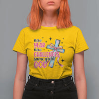 New Year New Challenges Same Great God T Shirt For Women Christian New Year Eve - Wonder Print Shop