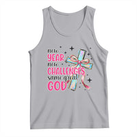New Year New Challenges Same Great God Tank Top Christian New Year Eve - Wonder Print Shop