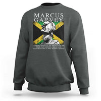 Marcus Garvey Quote Sweatshirt A People Without The Knowledge Of Their Past History Origin And Culture Jamaican Flag