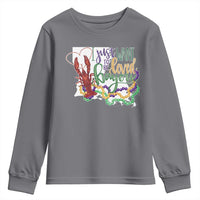 Funny Mardi Gras Louisiana Youth Sweatshirt I Just Want To Be Loved Bayou Crawfish Beads