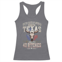 Funny Texan Racerback Tank Top United States Of America You Mean Texas And It's 49 Bitches