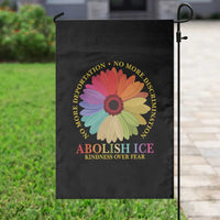 Abolish Ice Garden Flag No More Deportation No More Discrimmination Kindness Over Fear
