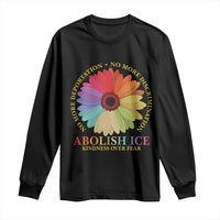 Abolish Ice Long Sleeve Shirt No More Deportation No More Discrimmination Kindness Over Fear
