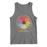 Abolish Ice Tank Top No More Deportation No More Discrimmination Kindness Over Fear