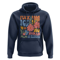 Fck Ice No Human Is Illegal Hoodie Immigration Rights Protest Rertro Floral