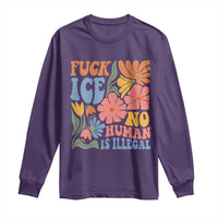 Fck Ice No Human Is Illegal Long Sleeve Shirt Immigration Rights Protest Rertro Floral