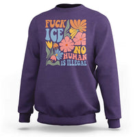 Fck Ice No Human Is Illegal Sweatshirt Immigration Rights Protest Rertro Floral