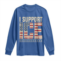 I Support ICE Long Sleeve Shirt Immigration Officers Vintage American Flag
