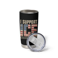 I Support ICE Tumbler Cup Immigration Officers Vintage American Flag