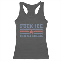 Fck Ice No Human Is Illegal Racerback Tank Top Political Protest Immigration Activist