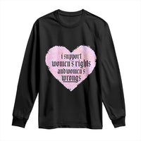Funny I Support Women's Rights And Women's Wrongs Long Sleeve Shirt Barbed Wire Heart