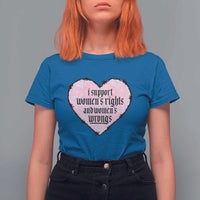 Funny I Support Women's Rights And Women's Wrongs T Shirt For Women Barbed Wire Heart