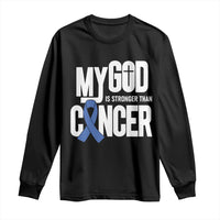Colorectal Cancer Awareness Long Sleeve Shirt My God Is Stronger Than Cancer