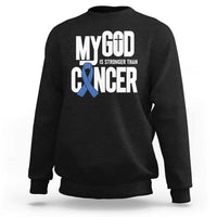 Colorectal Cancer Awareness Sweatshirt My God Is Stronger Than Cancer