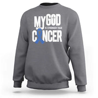 Colorectal Cancer Awareness Sweatshirt My God Is Stronger Than Cancer