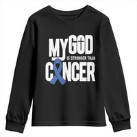 Colorectal Cancer Awareness Youth Sweatshirt My God Is Stronger Than Cancer