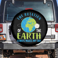 Funny The Rotation Of The Earth Always Makes My Day Spare Tire Cover Climate Change Earth Day Moon