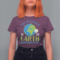 Funny The Rotation Of The Earth Always Makes My Day T Shirt For Women Climate Change Earth Day Moon