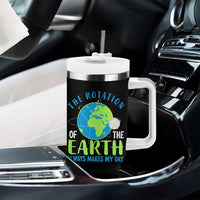 Funny The Rotation Of The Earth Always Makes My Day Tumbler With Handle Climate Change Earth Day Moon