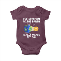 Funny The Rotation Of The Earth Really Makes My Day Baby Onesie Climate Change Earth Day