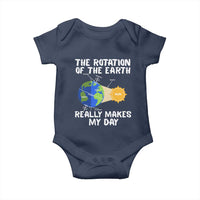 Funny The Rotation Of The Earth Really Makes My Day Baby Onesie Climate Change Earth Day