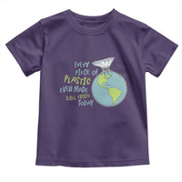 Every Piece Of Plastic Ever Made Still Exists Today Toddler T Shirt Earth Day
