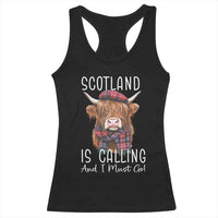 Funny Scotland Is Calling And I Must Go Racerback Tank Top Highland Cow