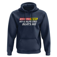 Funny Breaking News My Wife Beats Me Husband Hoodie